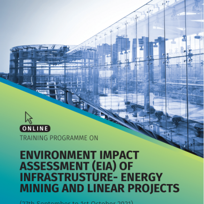 Environment Impact Assessment (EIA) of Infrastructure – Energy Mining and Linear Projects
